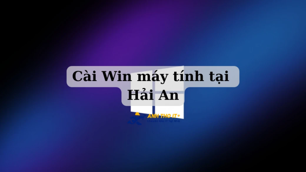 Cài Win máy tính tại Hải An