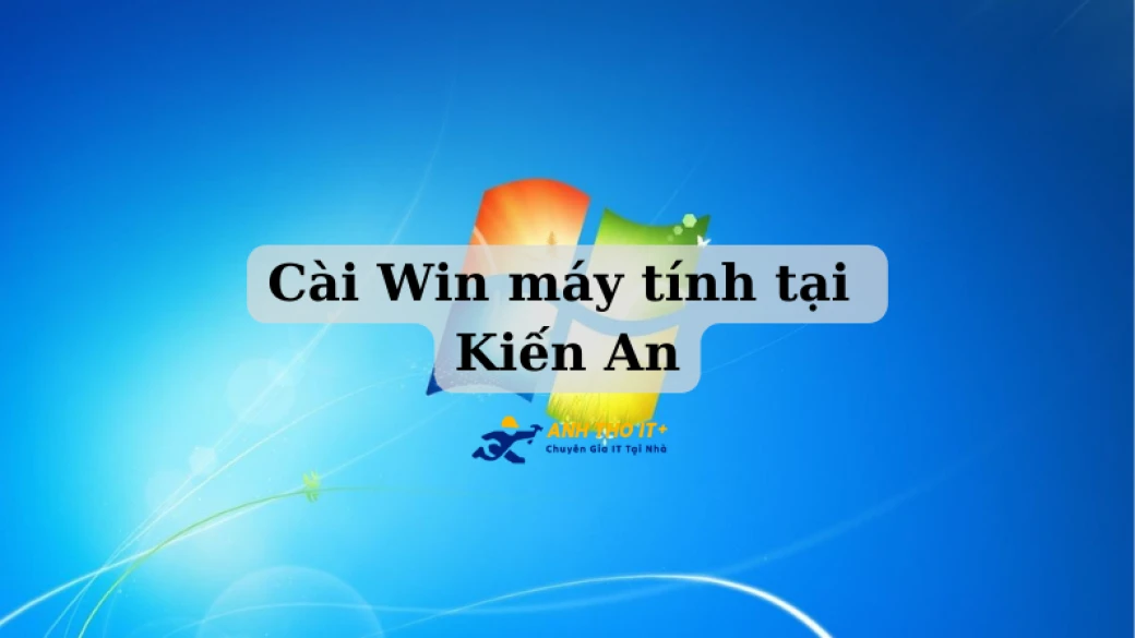 Cài Win máy tính tại Kiến An