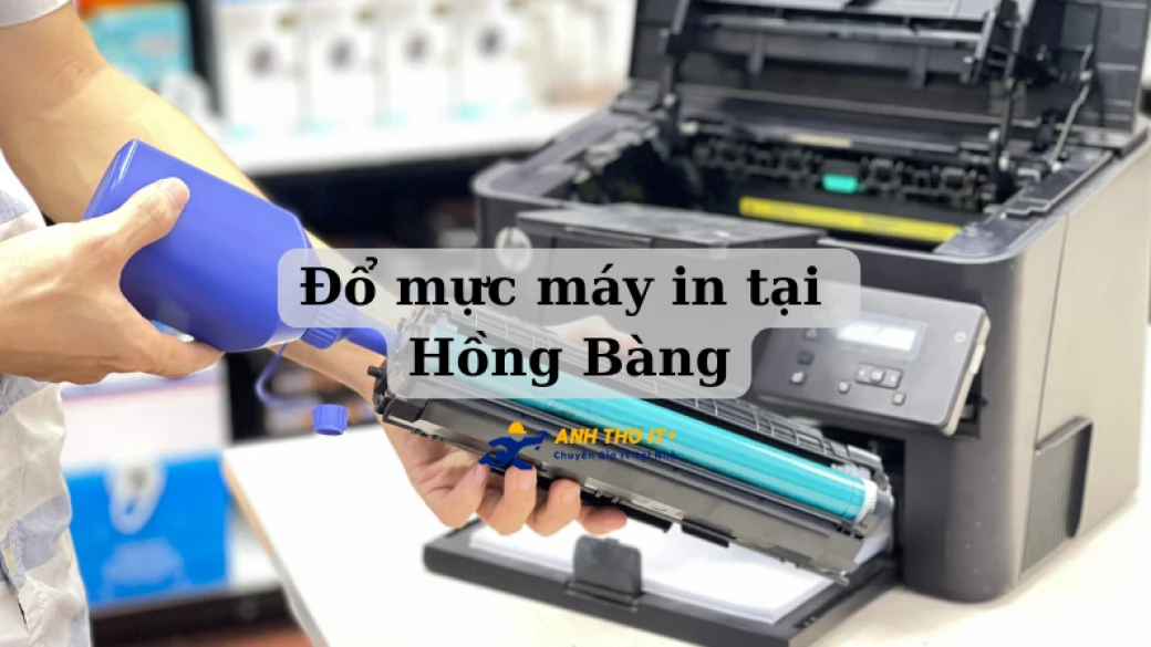 Đổ mực máy in tại Hồng Bàng