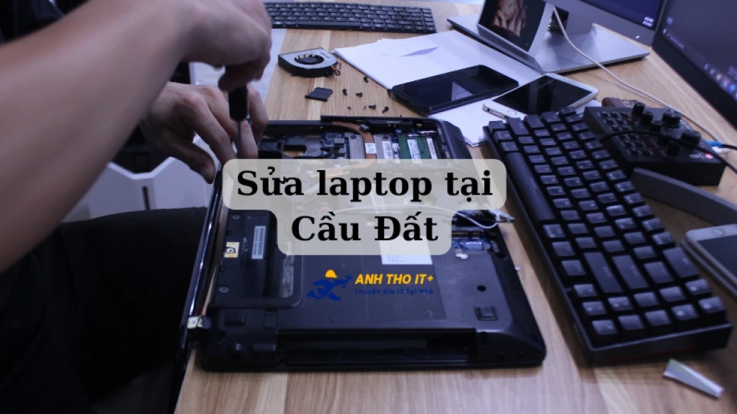 Sửa Laptop Tại Cầu Đất