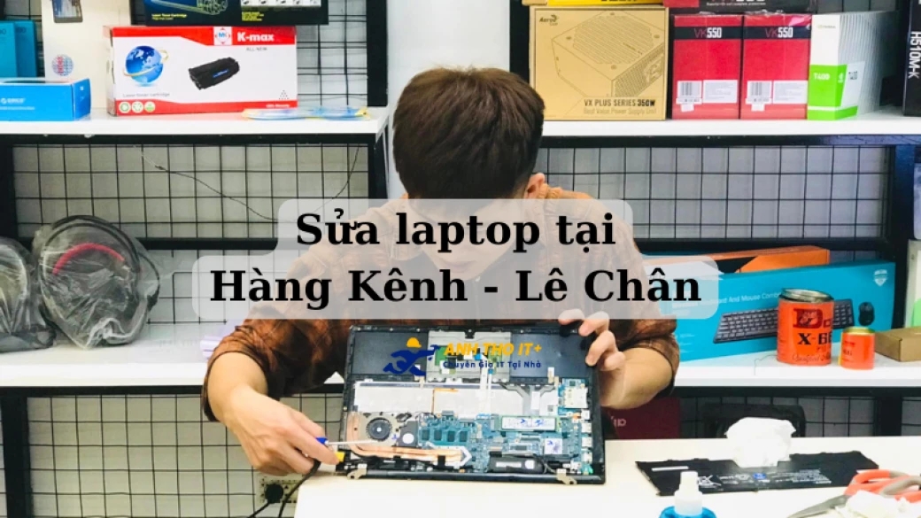 Sửa laptop tại Hàng Kênh, Hải Phòng