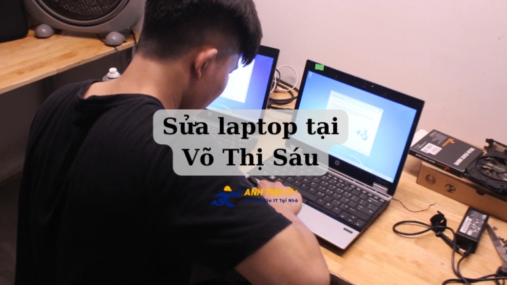 Sửa Laptop tại Võ Thị Sáu