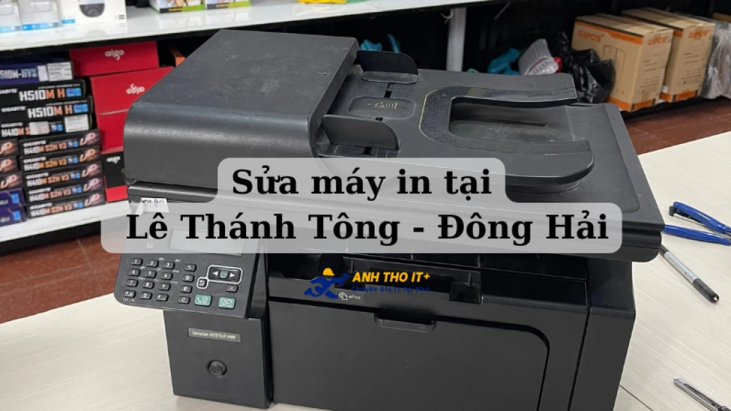 Sửa máy in tại Lê Thánh Tông - Đông Hải