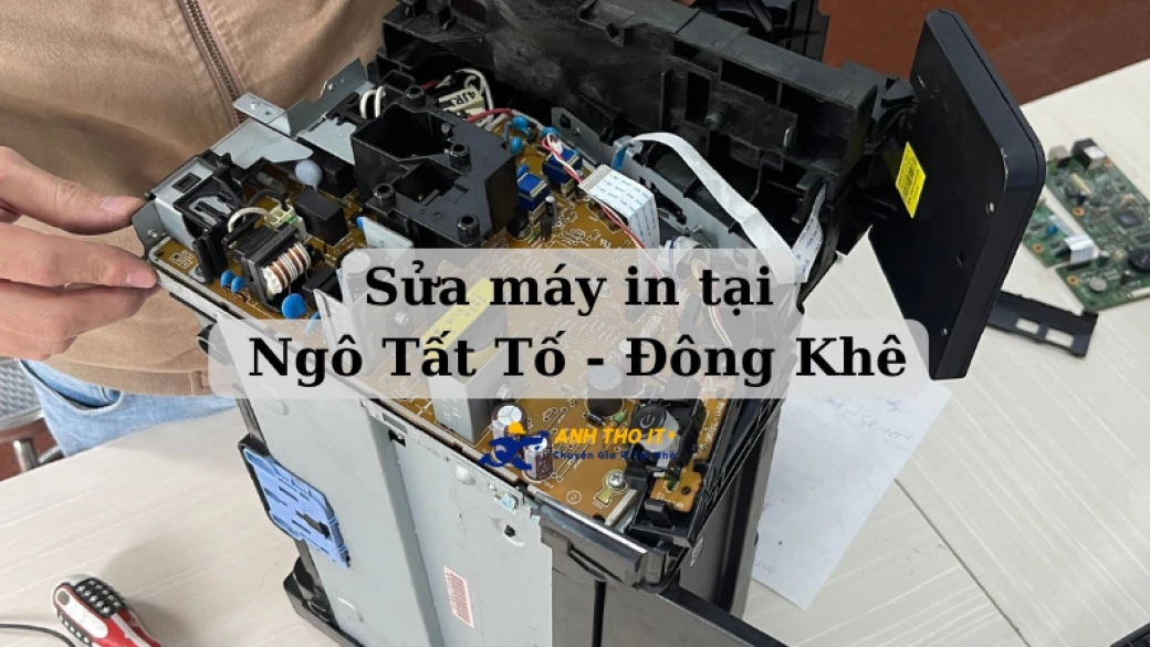 Sửa máy in tại Ngô Tất Tố - Đông Khê
