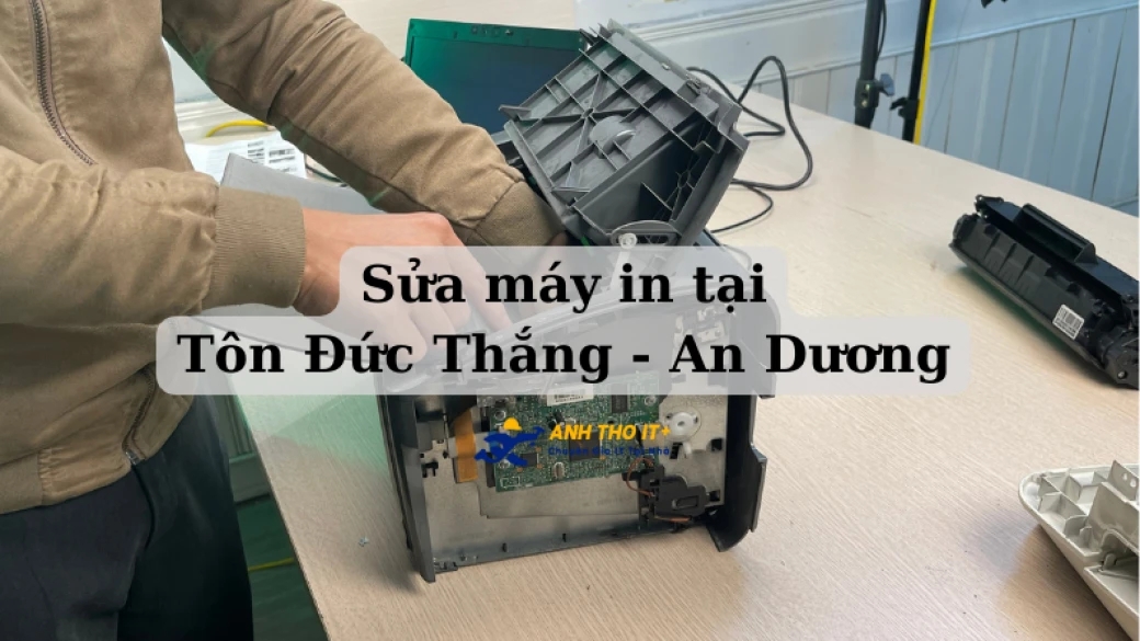 Sửa máy in tại Tôn Đức Thắng - An Dương