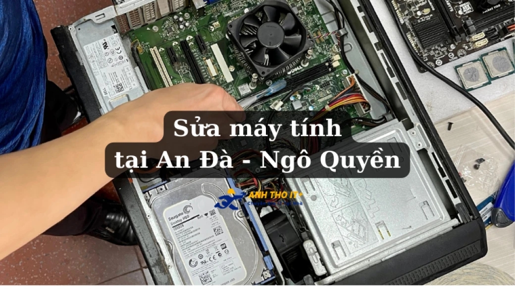 Sửa máy tính tại An Đà - Hải Phòng