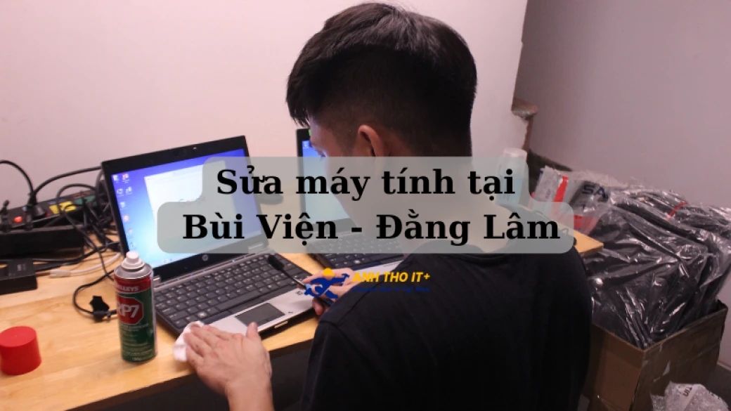 Sửa máy tính tại Bùi Viện - Hải Phòng