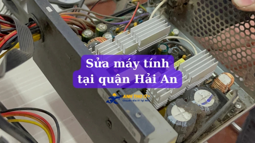 Sửa máy tính tại Hải An - Hải Phòng