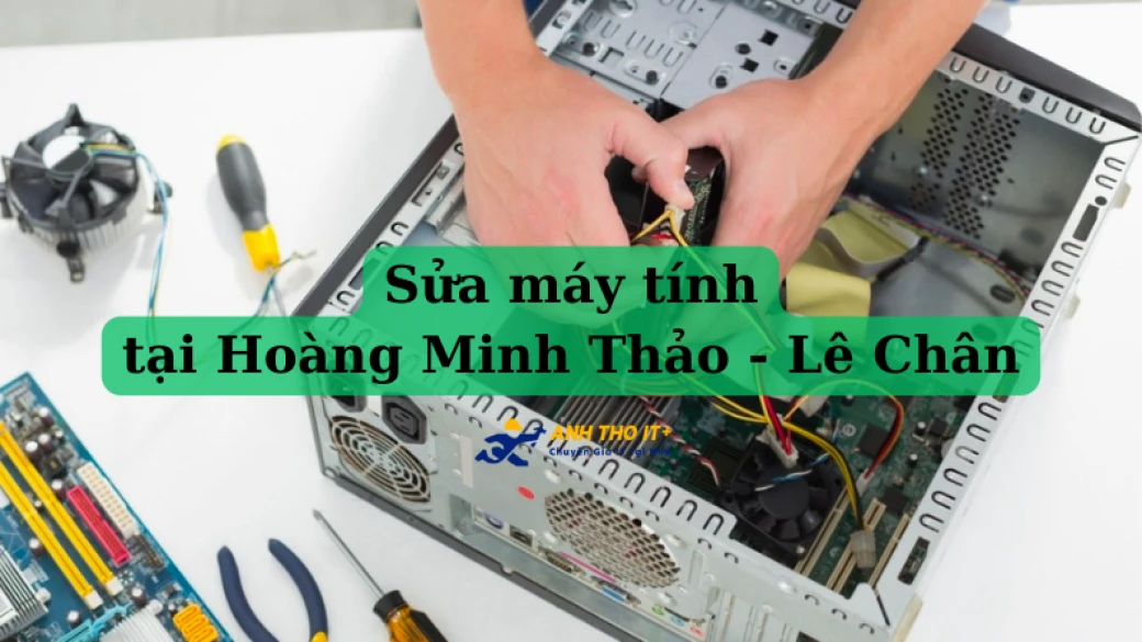 Sửa máy tính tại Hoàng Minh Thảo