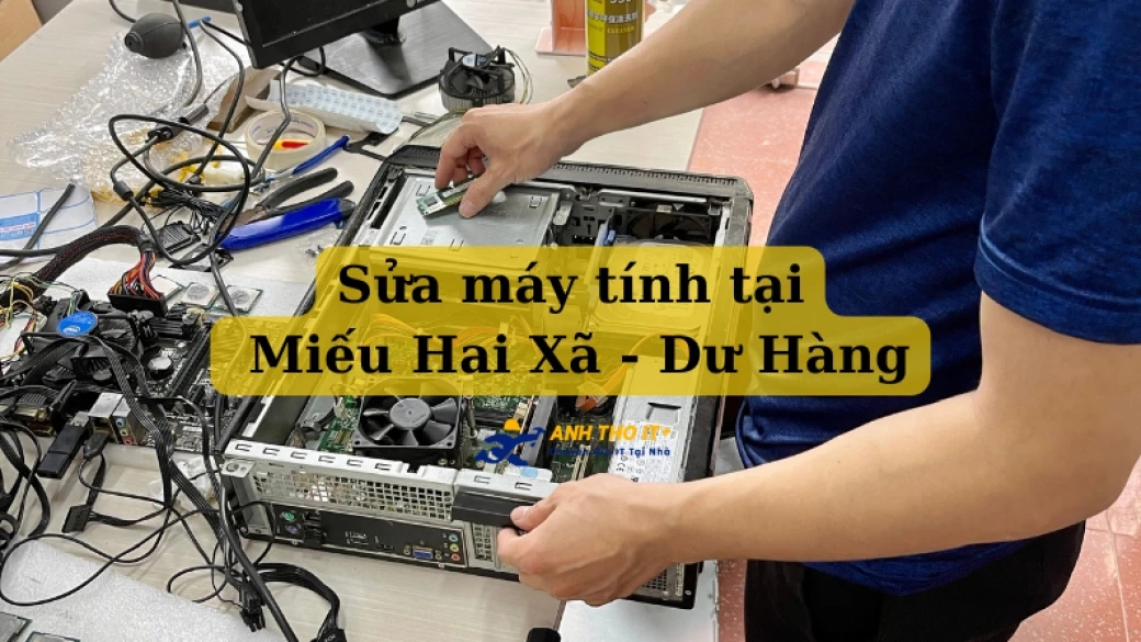 Sửa máy tính tại Miếu Hai Xã - Hải Phòng