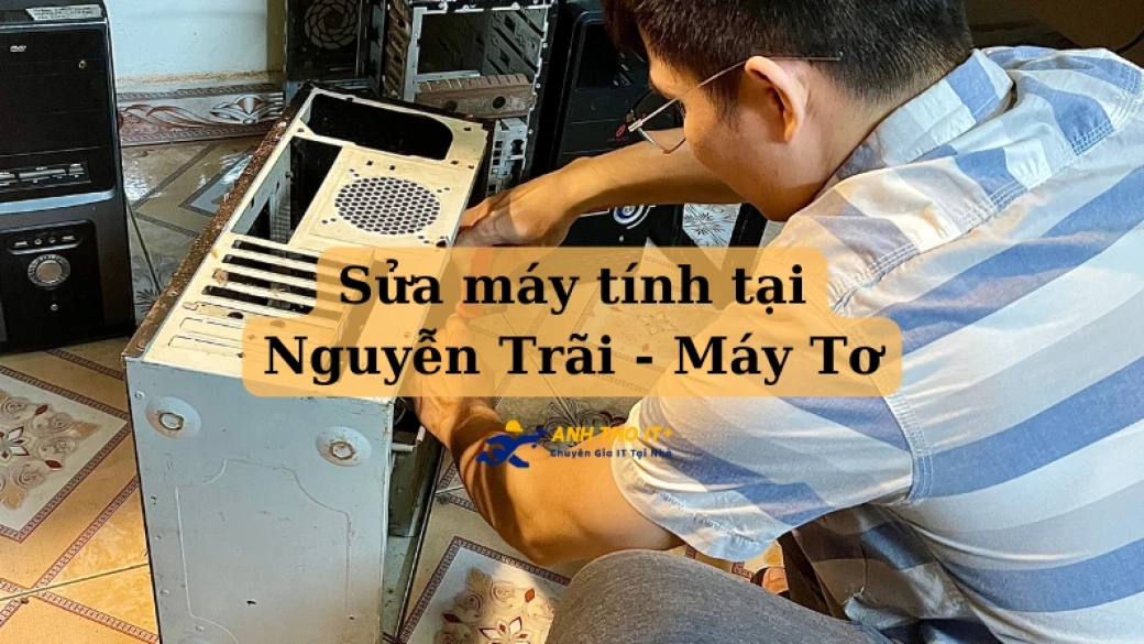 Sửa máy tính tại Nguyễn Trãi - Hải Phòng