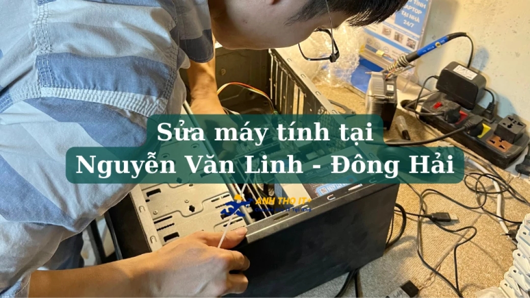 Sửa máy tính tại Nguyễn Văn Linh - Hải Phòng