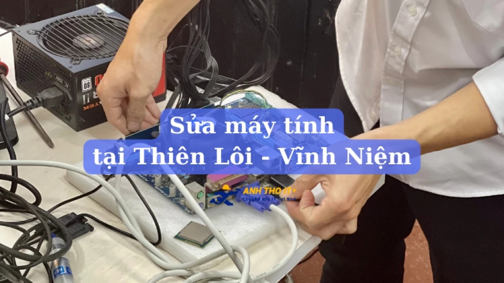 Sửa máy tính tại Thiên Lôi - Hải Phòng