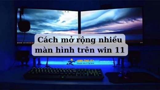 Cách mở rộng nhiều màn hình trên win 11