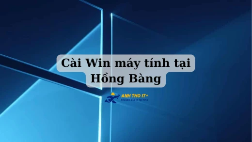 Cài Win máy tính tại Hồng Bàng