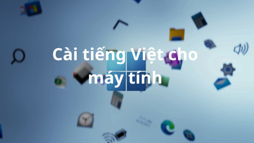 Hướng dẫn cài tiếng Việt trên máy tính