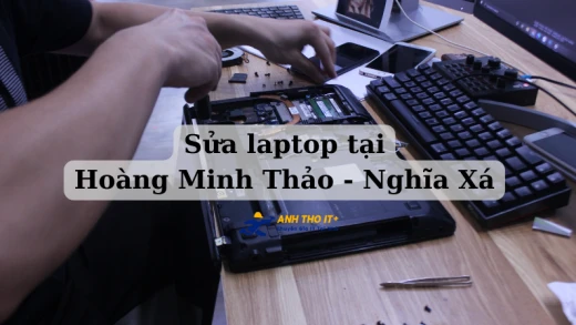 Sửa Laptop Tại Hoàng Minh Thảo - Nghĩa Xá