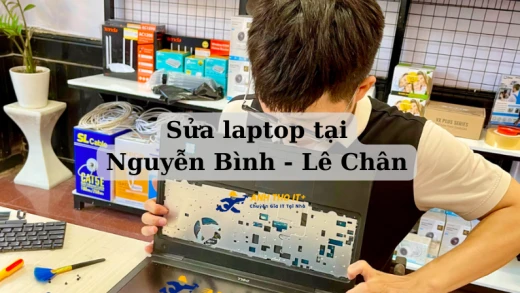 Sửa Laptop tại đường Nguyễn Bình ở Hải Phòng