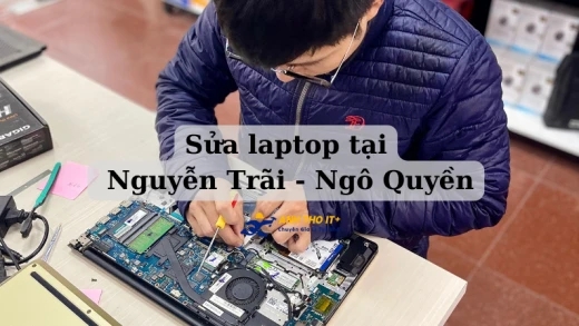 Sửa Laptop tại Nguyễn Trãi, Hải Phòng