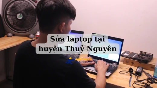 Sửa Laptop tại Thuỷ Nguyên