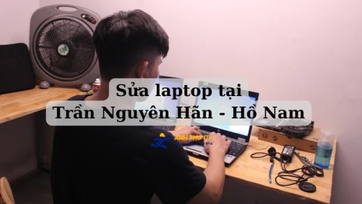Sửa Laptop tại Trần Nguyên Hãn, Hải Phòng