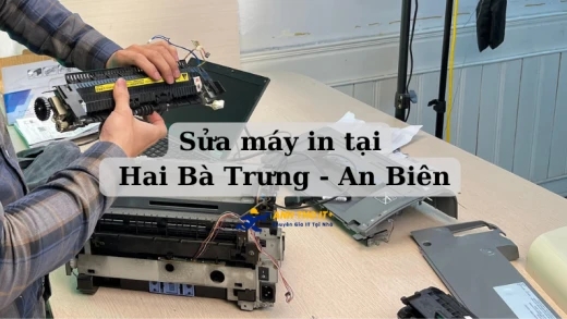 Sửa máy in tại Hai Bà Trưng - An Biên