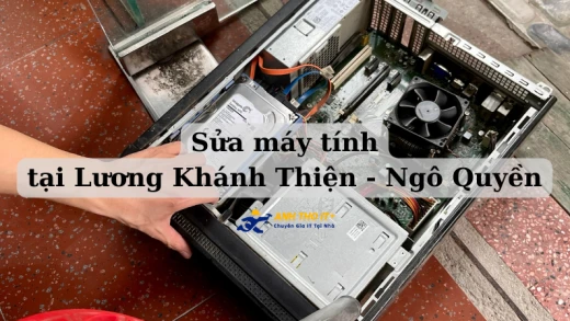 Sửa máy tính tại Lương Khánh Thiện