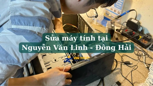 Sửa Máy Tính Tại Nguyễn Văn Linh - Đông Hải
