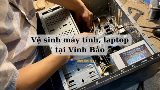 Vệ Sinh Máy Tính, Laptop Tại Vĩnh Bảo